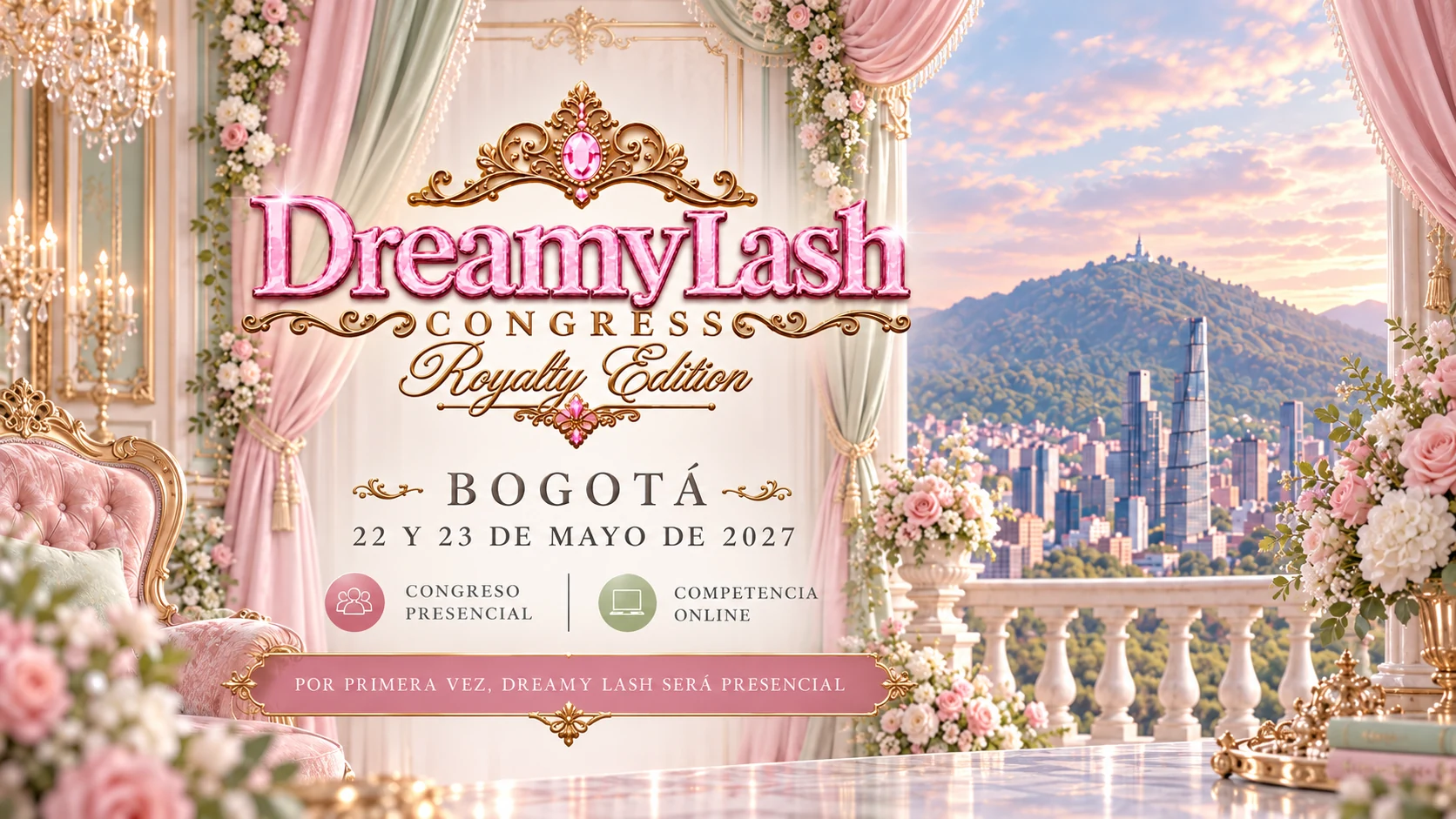 Dreamy Lash Congress Royalty Edition · Bogotá 22 y 23 de mayo de 2027